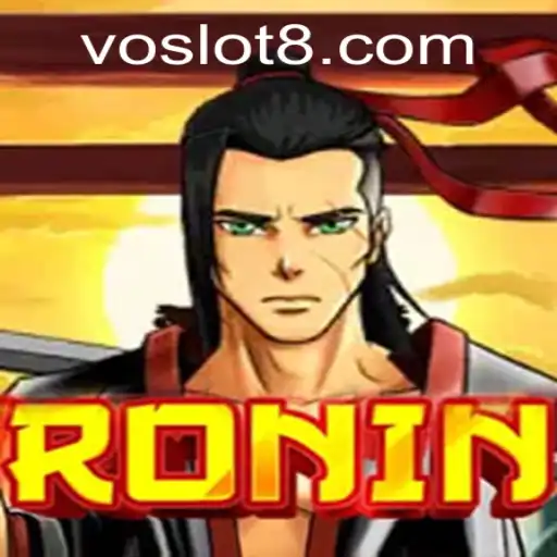 Unveiling the Epic Adventure of Ronin in VO SLOT